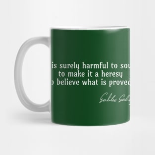 Galileo Quote on What is Harmful to Souls Mug